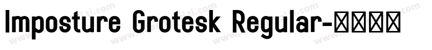 Imposture Grotesk Regular字体转换